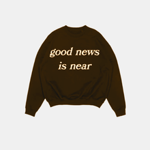 Load image into Gallery viewer, &quot;good news is near&quot; Heavyweight Crewneck
